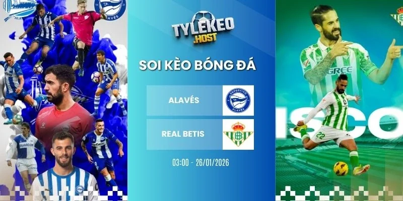 Soi kèo nhà cái Alavés vs Real Betis